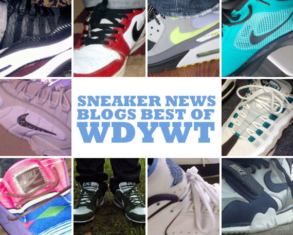 Sneaker News Blogs: Best of WDYWT - Week of 10/19 - 10/25