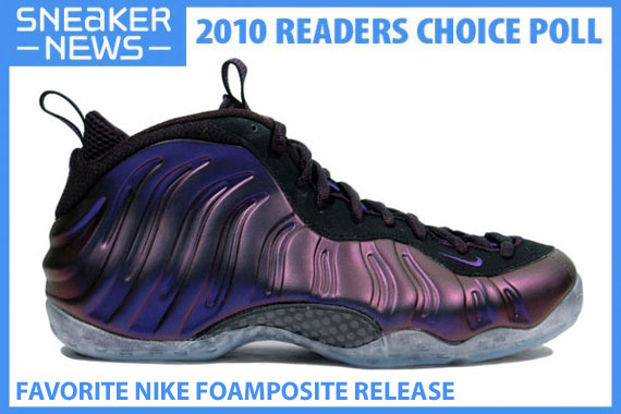 Sneaker News 2010 Readers Choice Awards Favorite Nike Foamposite Release