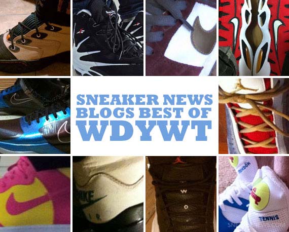 Sneaker News Blogs: Best of WDYWT – Week of 2/1 – 2/7