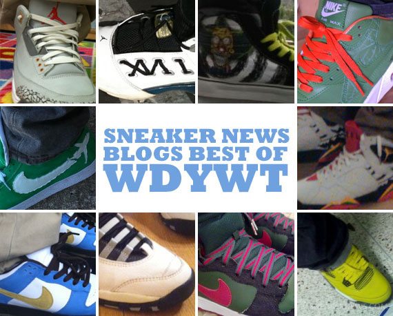 Sneaker News Blogs: Best of WDYWT - Week of 3/16 - 3/21