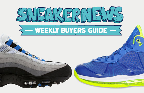 Sneaker News Weekly Buyer's Guide: 6/9/11