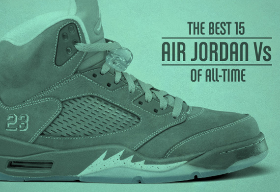 Why the V Is the Greatest Air Jordan of All Time