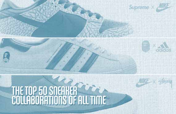The Top 50 Sneaker Collaborations Of All-Time