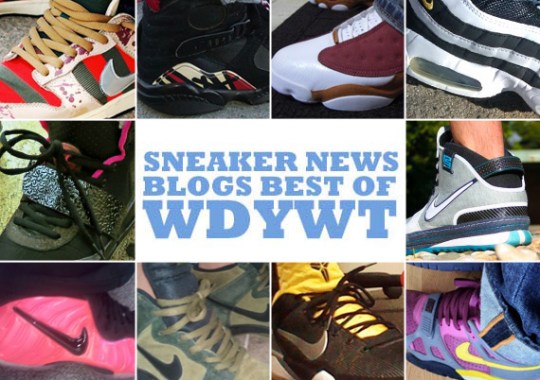 Sneaker News Blogs: Best of WDYWT - 8/16 - 8/22 