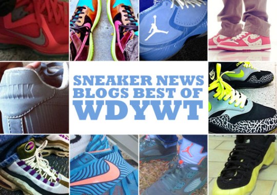 Sneaker News Blogs: Best Of WDYWT – 1/10 – 1/16