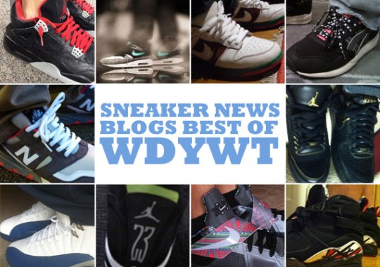 Sneaker News Blogs: Best of WDYWT – 1/31 – 2/6