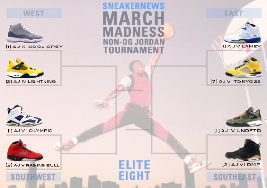 Sneaker News March Madness Non-OG Air Jordan Tournament – Elite Eight Voting