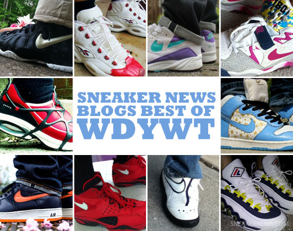 Sneaker News Blogs: Best of WDYWT – 5/8 – 5/14