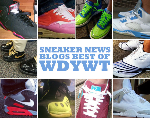 Sneaker News Blogs: Best of WDYWT - 6/12 - 6/18
