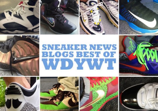 Sneaker News Blogs: Best of WDYWT – 6/19 – 6/26