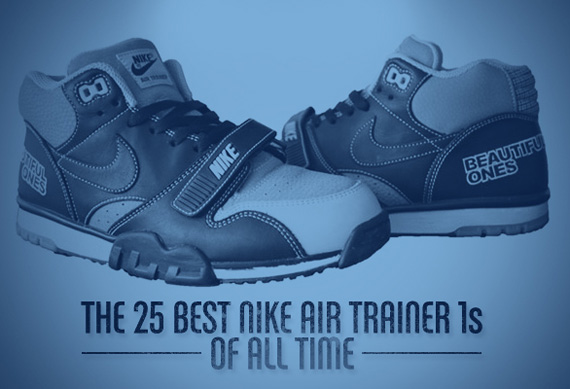 Complex's The 25 Best Nike Air Trainer 1's of All Time