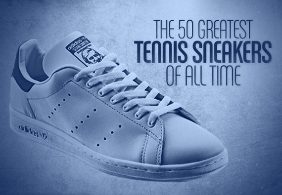 Complex’s The 50 Greatest Tennis Sneakers of All Time