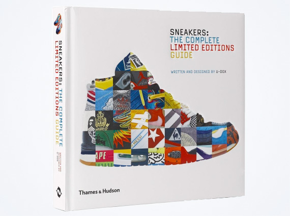 Sneakers: The Complete Limited Editions Guide by U-Dox