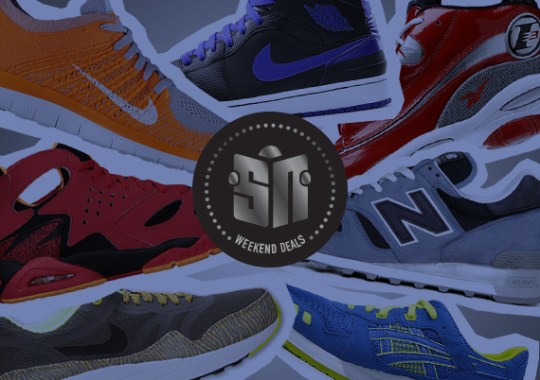 Sneaker News Presents: Weekend Deals – May 31st, 2014