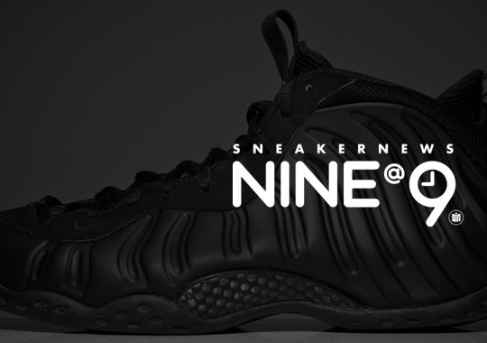 Sneaker News NINE@NINE: Black Foams