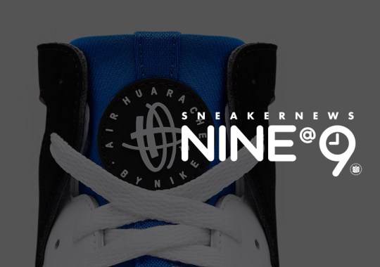 Sneaker News NINE@NINE: Nike Huarache Originals