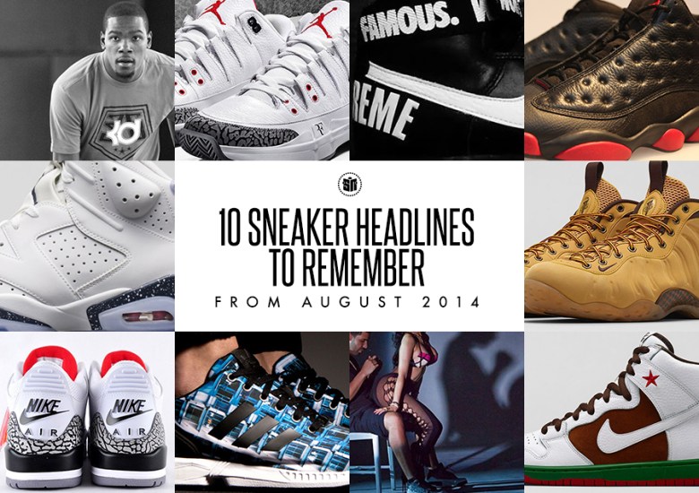 10 Sneaker Headlines To Remember From August 2014