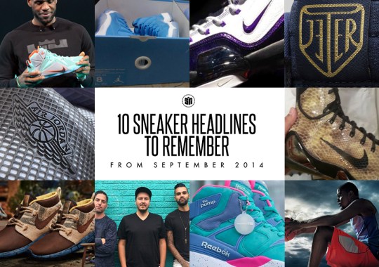 10 Sneaker Headlines To Remember From September 2014