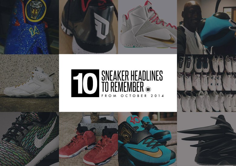 10 Sneaker Headlines To Remember From October 2014