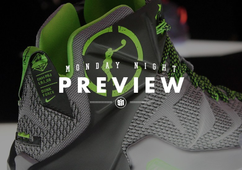 Monday Night Preview: LeBron 12 “Dunk Force”