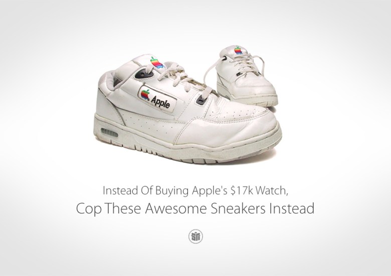 Instead Of Buying Apple’s $17k Watch, Cop These Awesome Sneakers Instead