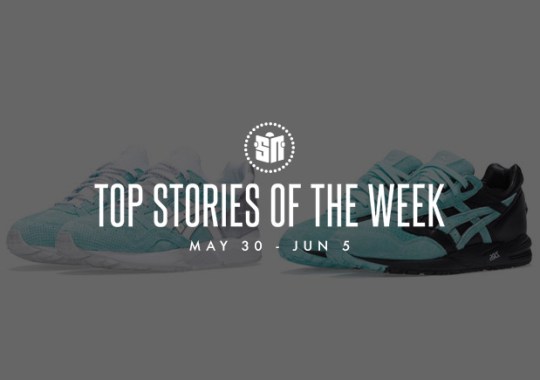 Top Stories Of The Week: 05/30 – 06/05