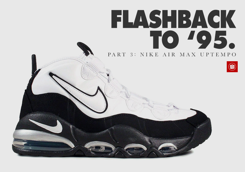Hueco revista Muchas situaciones peligrosas Flashback to '95: The Nike Air Max Uptempo - SneakerNews.com