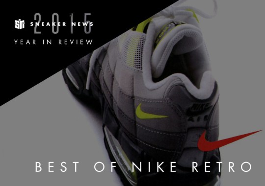 The 10 Best Nike Retro Releases Of 2015