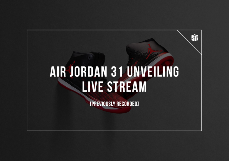 Watch the Air Jordan 31 Unveiling Live Stream