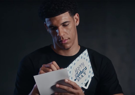 Lonzo Ball Writes Hilarious Fathers Day Card In Latest Foot Locker Clip