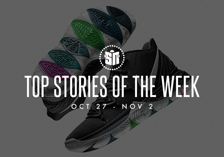 First Look At The Nike Kyrie 5, Where To Buy "Not For Resale" Air Jordan 1s, And More Of This Week's Top Stories