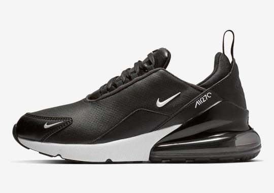 Nike Air Max 270 With Leather Uppers Is Arriving In Black And White