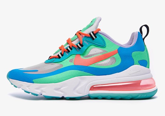 The Nike Air Max 270 React Infuses Translucent Panels On The Upper