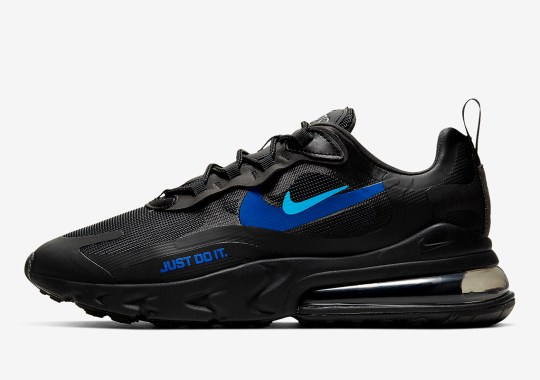 The Nike Air Max 270 React “Just Do It” Gets Black Uppers With Two Tones Of Blue
