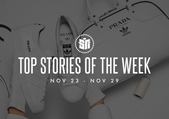 Eleven Can’t Miss Sneaker News Headlines from November 23rd to November 29th