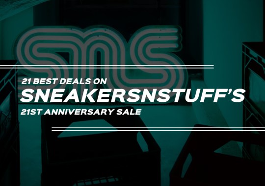 The 21 Best Deals On Sneakersnstuff’s 21st Anniversary Sale
