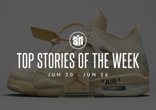 Nine Can’t Miss Sneaker News Headlines from June 20th to June 26th