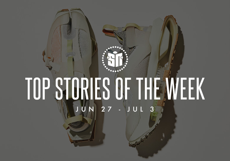 Eleven Can’t Miss Sneaker News Headlines from June 27th to July 3rd