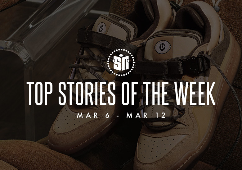 Ten Can’t Miss Sneaker News Headlines from March 6th to March 12th