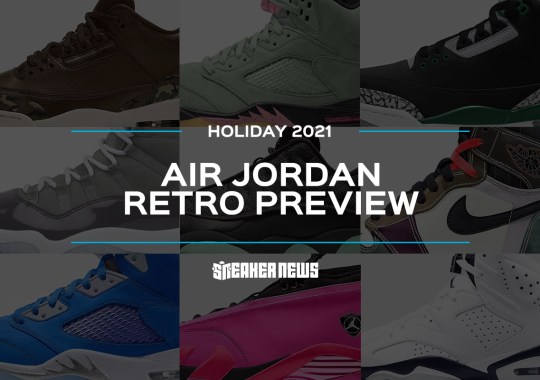 Air Jordan Retro Holiday 2021 To Include A Number Of Brand New Colorways Of AJ1s, AJ4s, And More