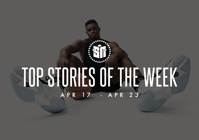 Twelve Can’t Miss Sneaker News Headlines from April 17th to April 23rd