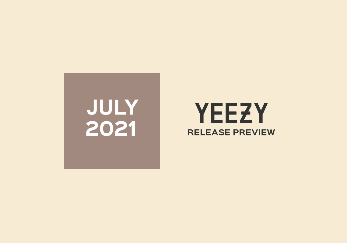 adidas YEEZY Releases For July 2021
