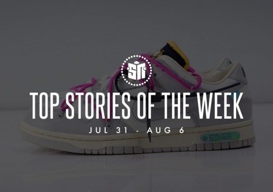 Twelve Can’t Miss Sneaker News Headlines from July 31st to August 6th
