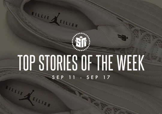Ten Can’t Miss Sneaker News Headlines from September 11th to September 17th