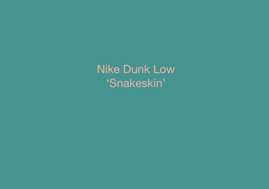 Nike Dunk Low Snakeskin Teal Pink