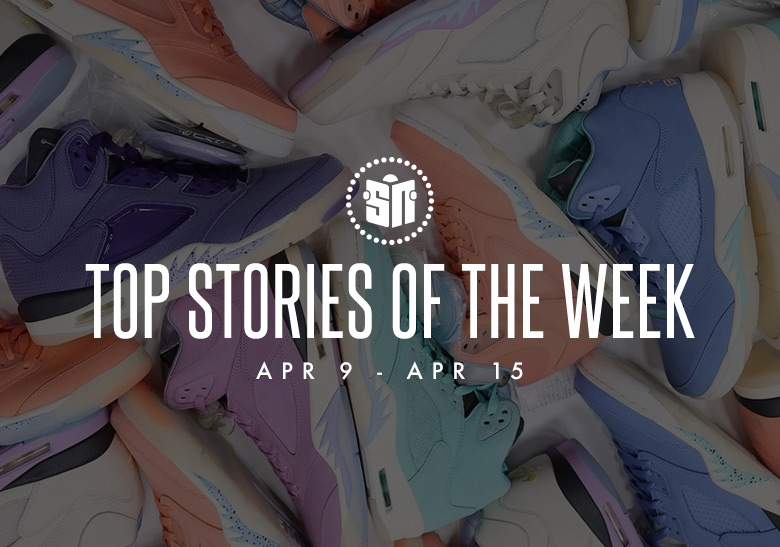 Eleven Can’t Miss Sneaker News Headlines From April 9th to April 15th