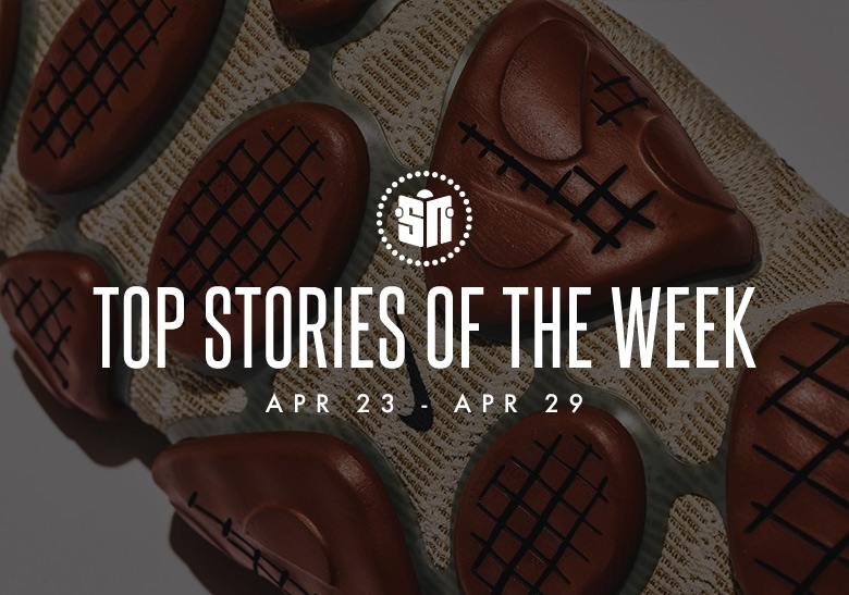 Ten Can’t Miss Sneaker News Headlines From April 23rd to April 29th