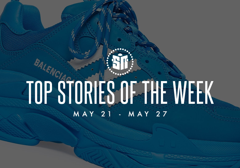 Nine Can’t Miss Sneaker News Headlines From May 21st to May 27th