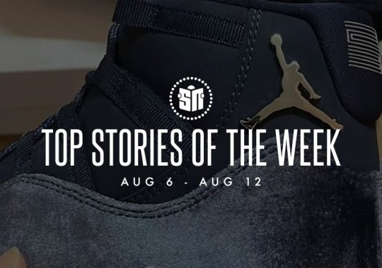 Eleven Can’t Miss Sneaker News Headlines From August 6th to August 12th