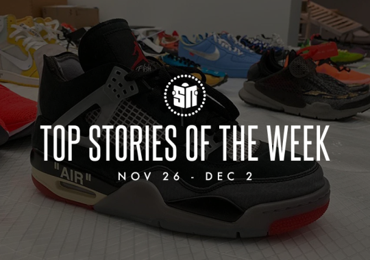 Eight Can’t Miss Sneaker News Headlines From November 26th to December 2nd